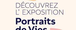 Exposition Portraits de Vies - la Fegems